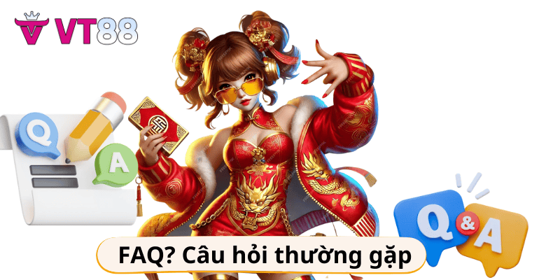 FAQ nhà cái Vt88 - Tổng hợp những câu hỏi thường gặp